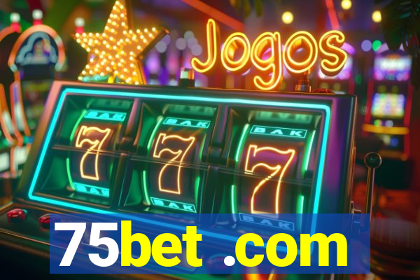 75bet .com